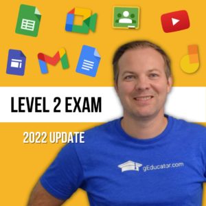 Level 2 Google Educator Exam