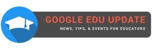 Google EDU Update